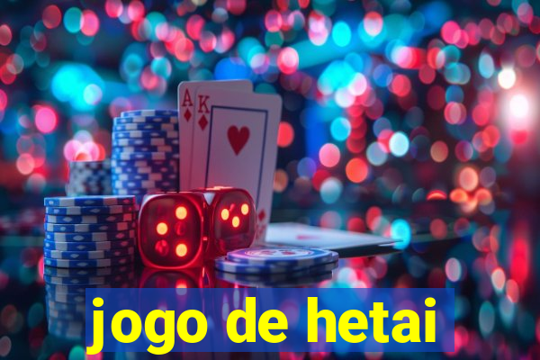 jogo de hetai